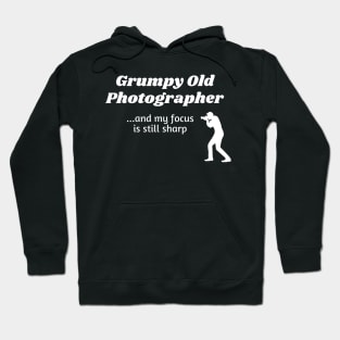 Grumpy Old Photographer...and still with a sharp focus Hoodie